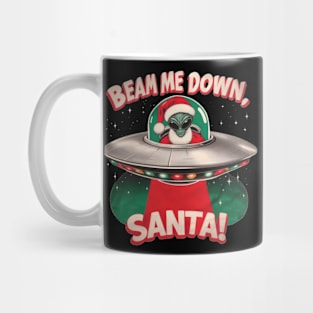 Beam Me Down Santa Alien Claus Christmas Mug